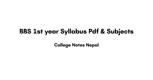 BBS 1st year Syllabus Pdf & Subjects
