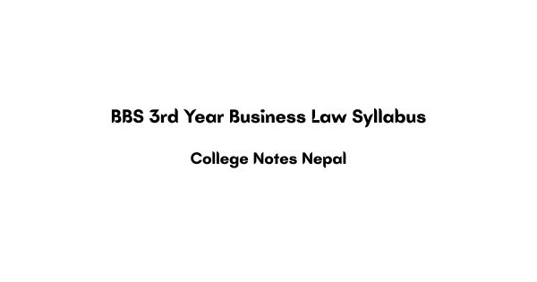 BBS 3rd Year Business Law Syllabus