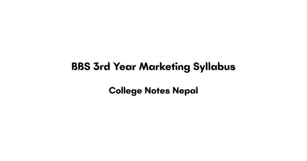 BBS 3rd Year Marketing Syllabus