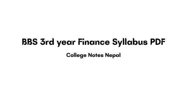 BBS 3rd year Finance Syllabus PDF