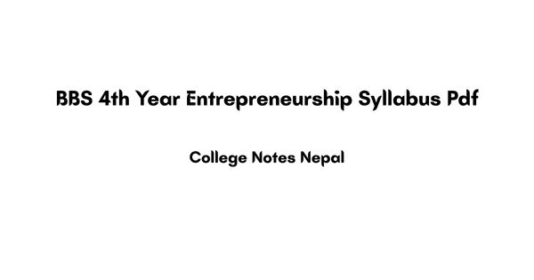 BBS 4th Year Entrepreneurship Syllabus Pdf