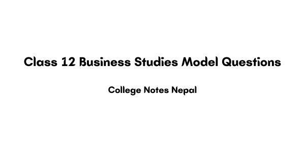 Class 12 Business Studies Model Questions Pdf