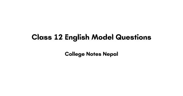 Class 12 English Model Questions Pdf