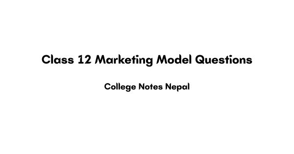 Class 12 Marketing Model Questions Pdf