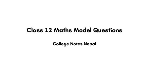 Class 12 Maths Model Questions Pdf