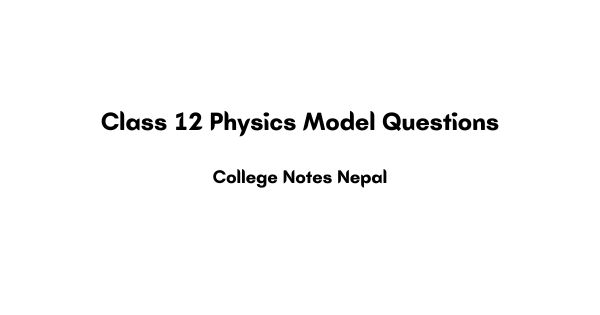 Class 12 Physics Model Questions Pdf
