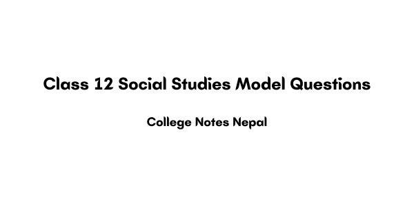 Class 12 Social Studies Model Questions Pdf