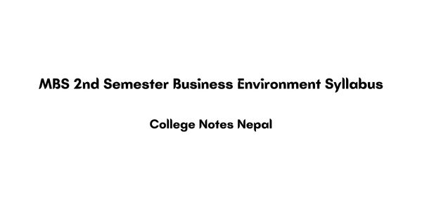 MBS 2nd Semester Business Environment Syllabus Pdf