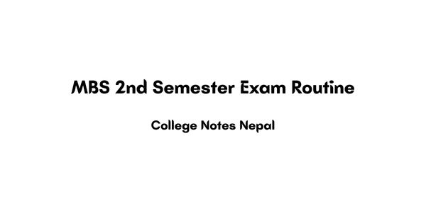 MBS 2nd Semester Exam Routine 2082