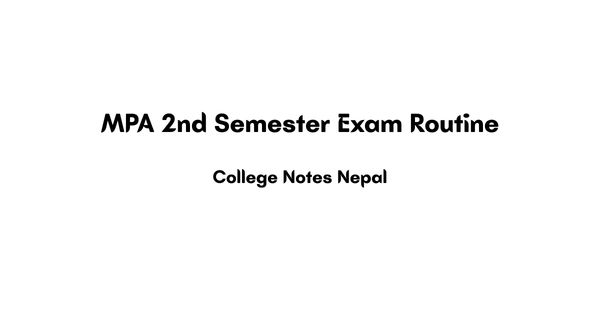 MPA 2nd Semester Exam Routine 2082
